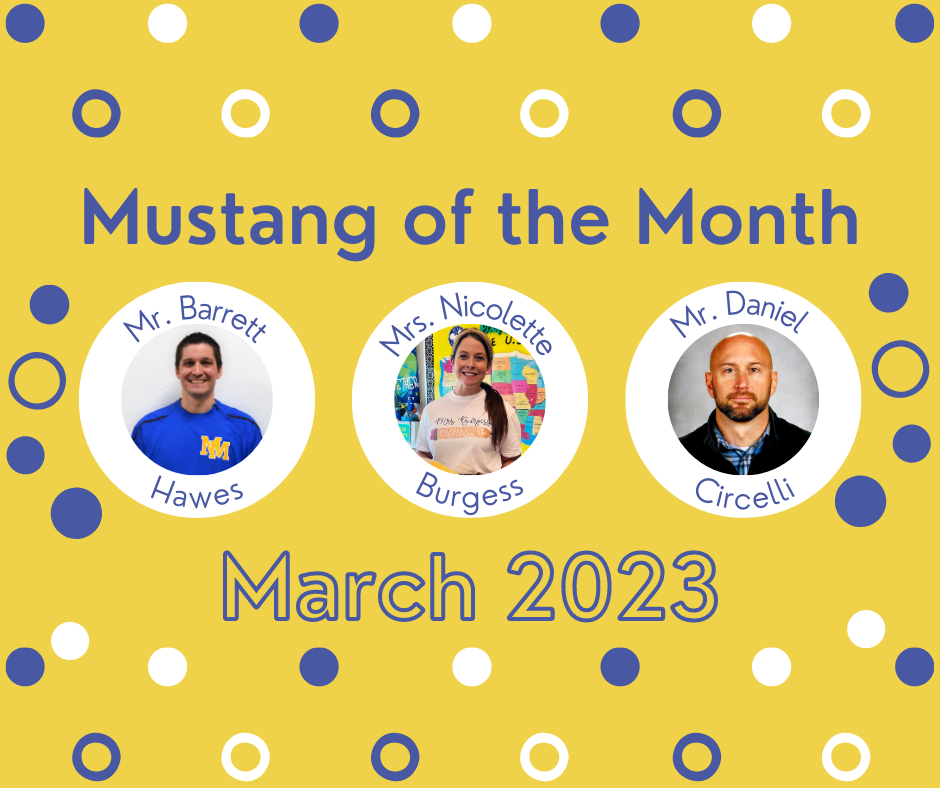Mustang of the Month; Mr. Barrett Hawes, Mrs. Nicolette Burgess, Mr. Daniel Circelli; March 2023