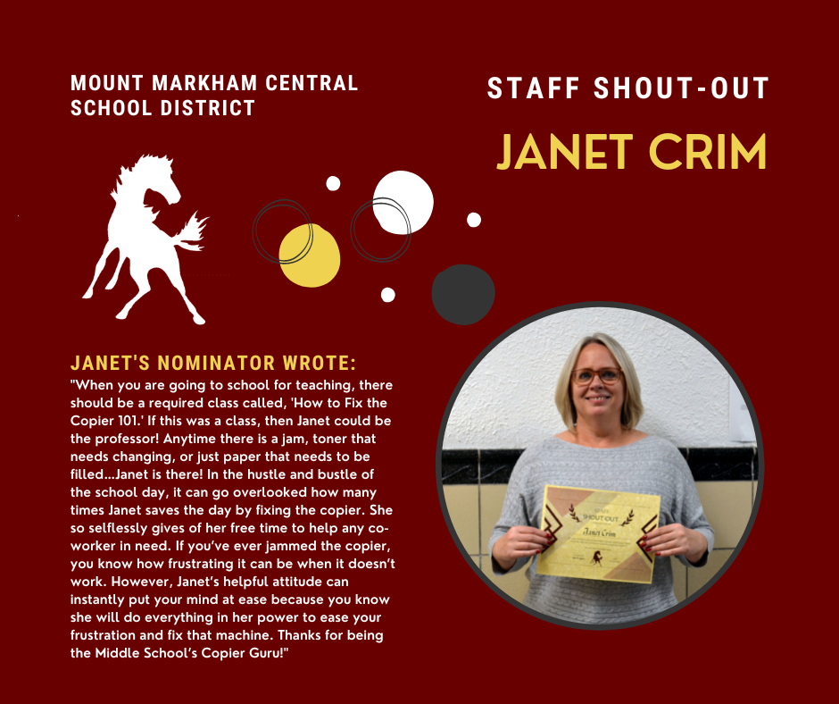 Staff Shout-Out: Janet Crim, quote reads: "When you are going to school for teaching, there should be a required class called, 'How to Fix the Copier 101.' If this was a class, then Janet could be the professor! Anytime there is a jam, toner that needs changing, or just paper that needs to be filled…Janet is there! In the hustle and bustle of the school day, it can go overlooked how many times Janet saves the day by fixing the copier. She so selflessly gives of her free time to help any co-worker in need. If you’ve ever jammed the copier, you know how frustrating it can be when it doesn’t work. However, Janet’s helpful attitude can instantly put your mind at ease because you know she will do everything in her power to ease your frustration and fix that machine. Thanks for being the Middle School’s Copier Guru!" Photo of Janet Crim