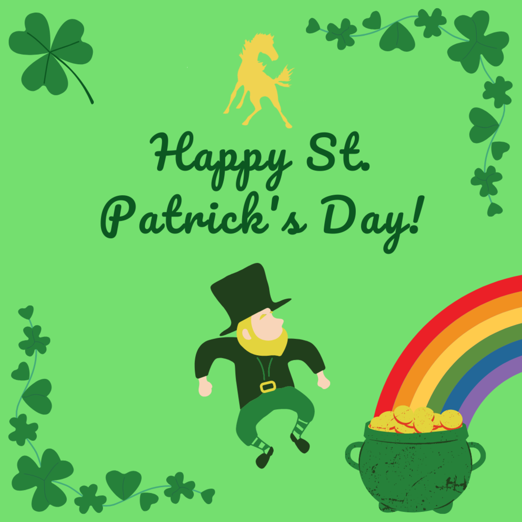 Reads: Happy St. Patrick's Day; image: Mount Markham Mustang, a leprechaun, a pot of gold at the end of the rainbow and clovers