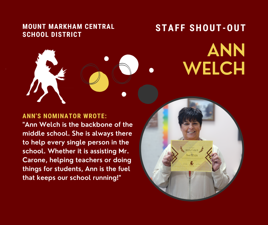 Staff Shout-Out: Ann Welch, Mount Markham Central School District, ANN'S NOMINATOR WROTE: "Ann Welch is the backbone of the middle school. She is always there to help every single person in the school. Whether it is assisting Mr. Carone, helping teachers or doing things for students, Ann is the fuel that keeps our school running!"; Image: photo of Ann Welch, Mount Markham logo
