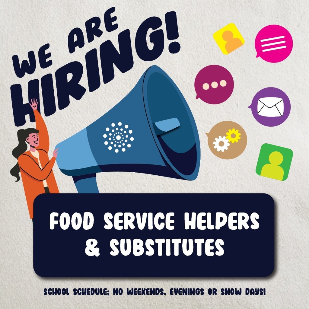 Image: a woman speaks into a megaphone as icons of various communication methods comes out on the other end; reads: we are hiring food service helpers and substitutes